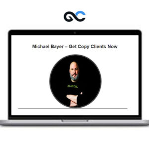 Michael Bayer - Get Copy Clients Now