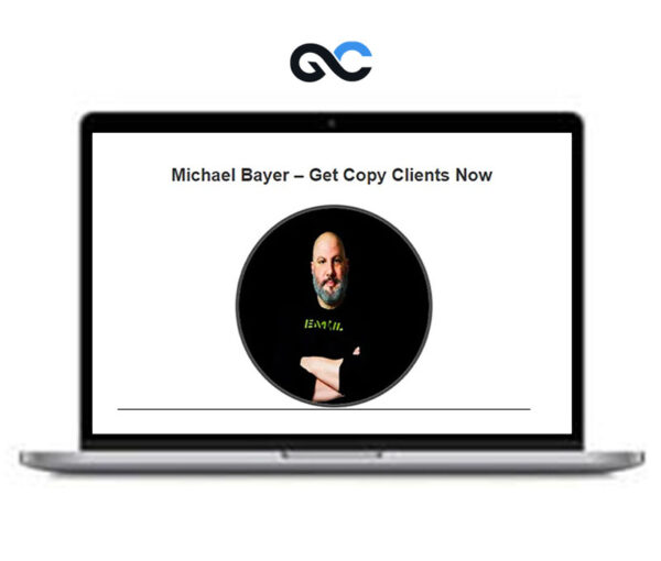 Michael Bayer - Get Copy Clients Now