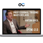 Anton Kreil - Professional Trading Masterclass 2.0 (PTM)