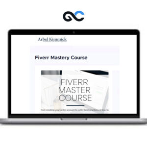Arbel Kimmick - Fiverr Mastery Course