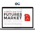 Complete Guide To The Futures Market 2nd Edition PDF