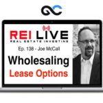 Joe McCall - Wholesaling Lease Options