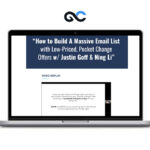 Justin Goff - How To Build A Massive Email List With Low-Priced 'Pocket Change' Offers