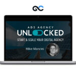 Mike Mancini - Ads Agency Unlocked