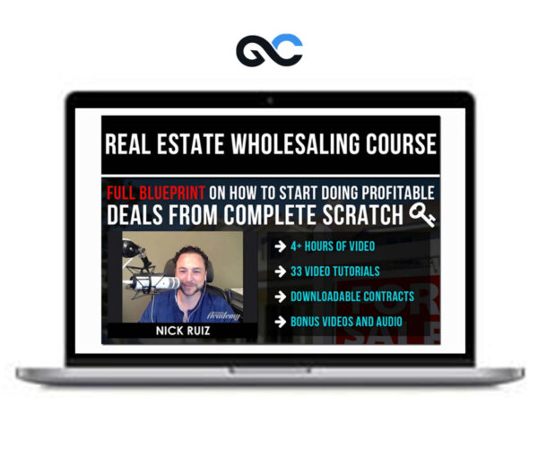 Nick Ruiz - Real Estate Wholesaling Course