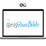 Onlyfans Bible - Only Fans Agency Course