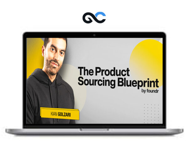 Kian Golzari (Foundr) – The Product Sourcing Blueprint