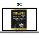 Alex Hormozi - Gym Launch