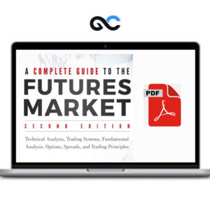 Complete Guide To The Futures Market 2nd Edition PDF