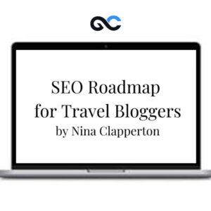 Nina Clapperton - SEO Roadmap for Travel Bloggers
