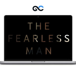 Be Fearless - The Fearless Man