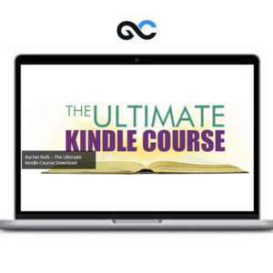 Rachel Rofe - Ultimate Kindle Course