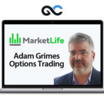 MarketLife - Adam Grimes - Pullbacks Masterclass