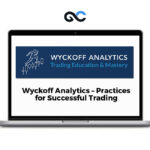 Wyckoff Analytics Practices for Successful Trading