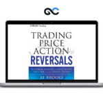 Al Brooks - Trading Price Action Reversals
