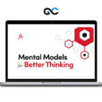 Mental Models for Better Thinking - Farnam Street