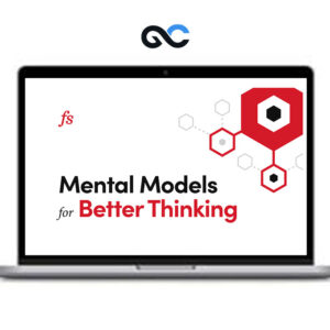 Mental Models for Better Thinking - Farnam Street