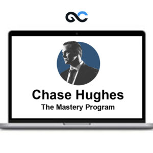 Chase Hughes - The Mastery Program
