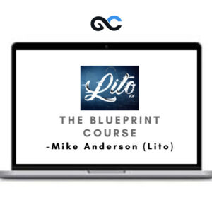 Mike Anderson (Lito) – The Blueprint Course