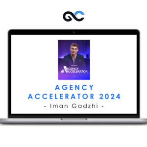 Iman Gadzhi - Agency Accelerator 2024