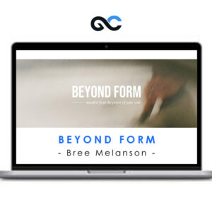 Bree Melanson - Beyond Form