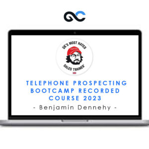 Benjamin Dennehy – Telephone Prospecting Bootcamp Recorded Course 2023