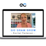 Rachel Pedersen - Go Gram Grow