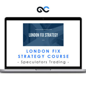 Speculators Trading - London Fix Strategy Course