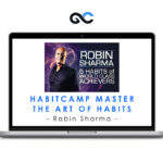 Robin Sharma - HabitCamp Master The Art of Habits