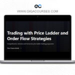 Axia Futures - Trading with Price Ladder and Order Flow Strategies 2024