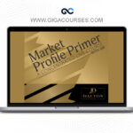 Jim Dalton - Market Profile Primer April 2025