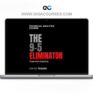 Chloe Trades – The 9-5 Eliminator