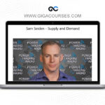 Sam Seiden - Supply and Demand