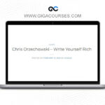 Chris Orzechowski - Write Yourself Rich