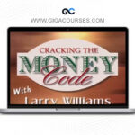 Larry Williams – Cracking the Money Code