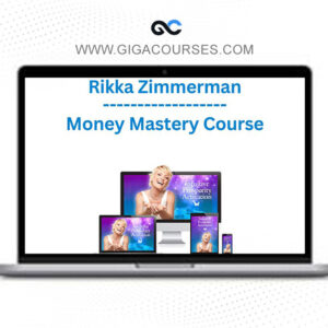 Rikka Zimmerman - Money Mastery Course