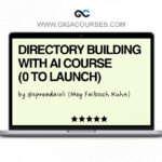 Meg Faibisch Kühn - From 0 to Directory Pro - AI Directory Building Course