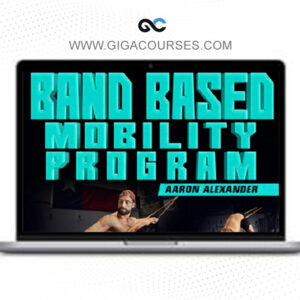 Aaron Alexander - Strong Fit - Band Based Mobility Program