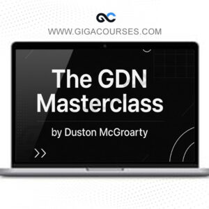 The GDN Masterclass by Duston McGroarty