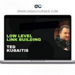 Ted Kubaitis - Low Level Link Building