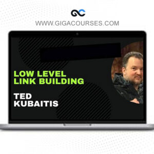 Ted Kubaitis - Low Level Link Building