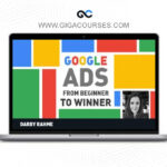 Darby Rahme Google Ads - Beginner to Winner