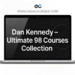 Dan Kennedy – Ultimate 98 Courses Collection