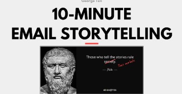 George Ten - The CopyThinking Academy - 10-Minute Email Storytelling