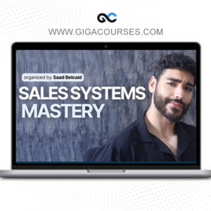 Sales Systems Mastery by Saad Belcaid