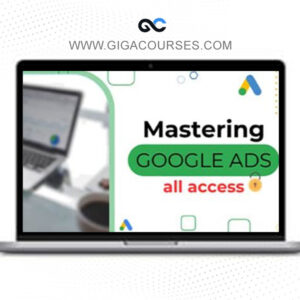 Aaron Young – Mastering Google Ads All Access [2025 UPDATE]