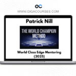Patrick Nill: World Class Edge Mentoring Elite 2.0 (2025) – Course
