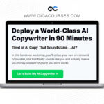 Digital Marketer - Deploy a World-Class AI Copywriter in 90 Minutes