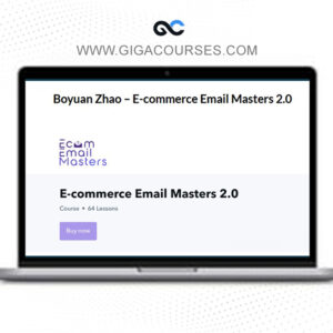 Boyuan Zhao – E-commerce Email Masters 2.0 (2025)