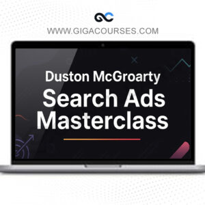 Duston McGroarty - Search Ads Masterclass